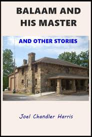 Balaam and His Master, and Other Sketches and Stories